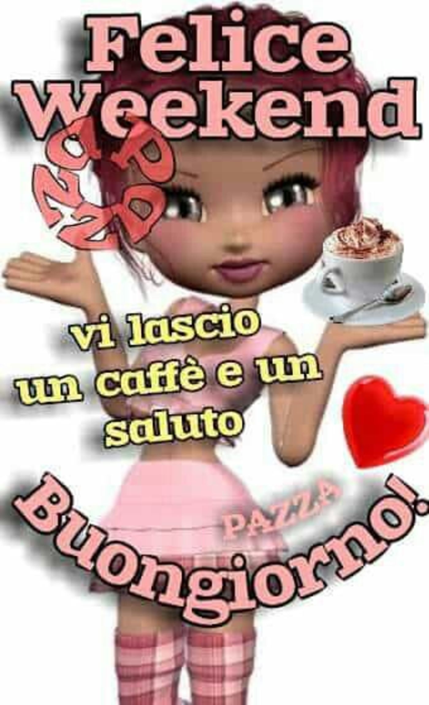 Buon Weekend a tutti 7465