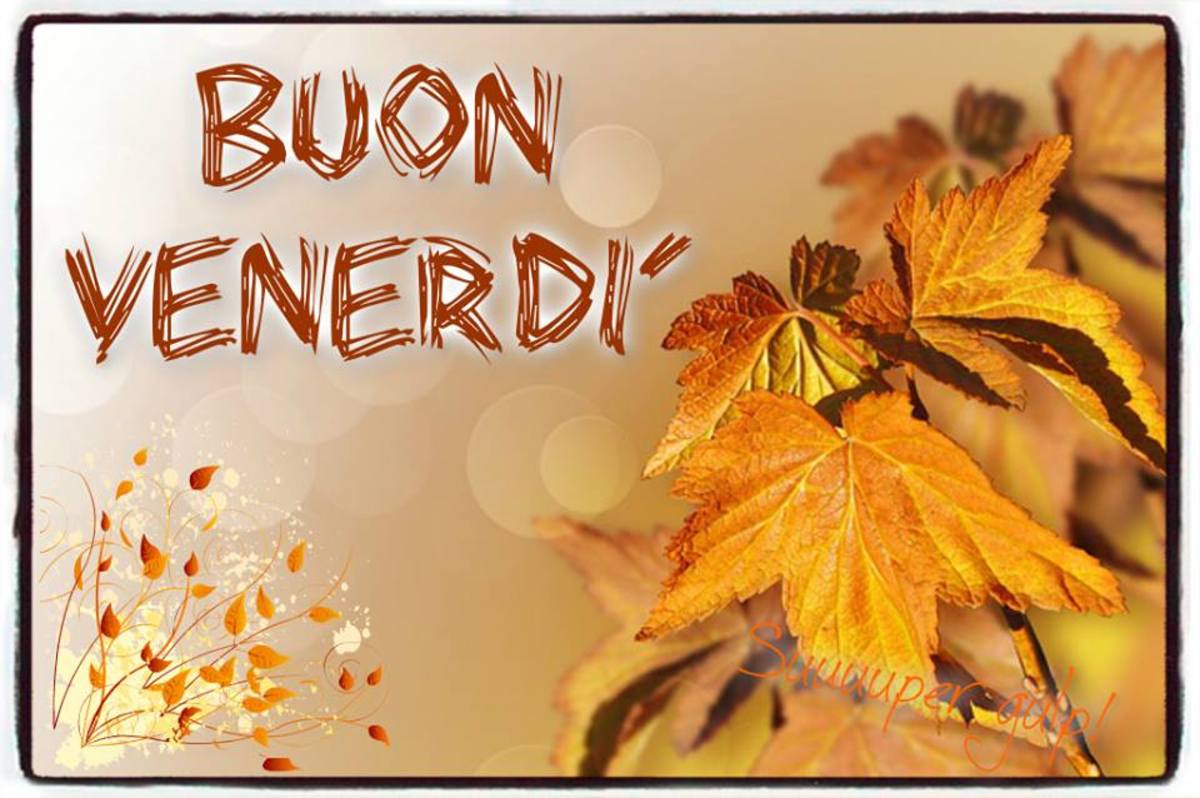 Buon Venerdì a tutti gli amici 4400