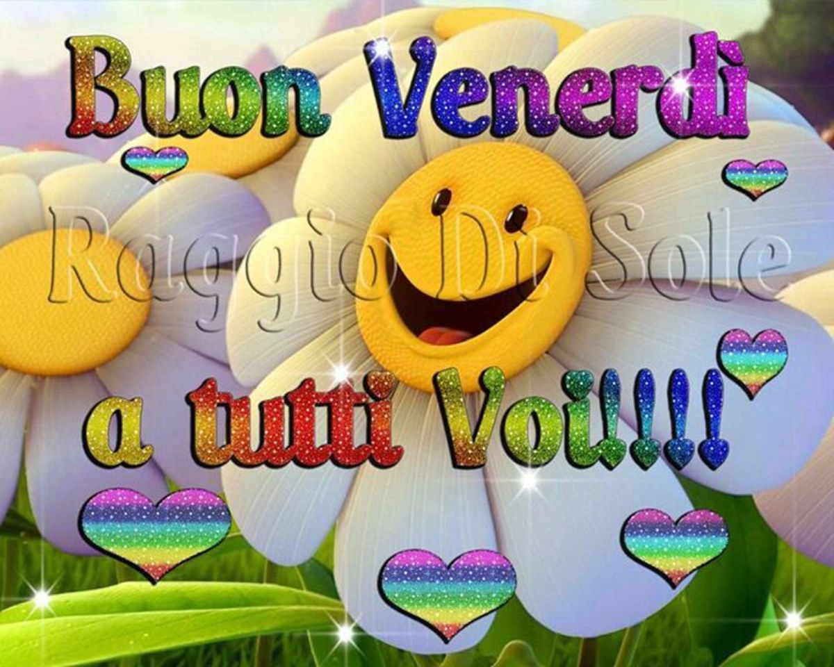 Buon Venerdì a tutti voi