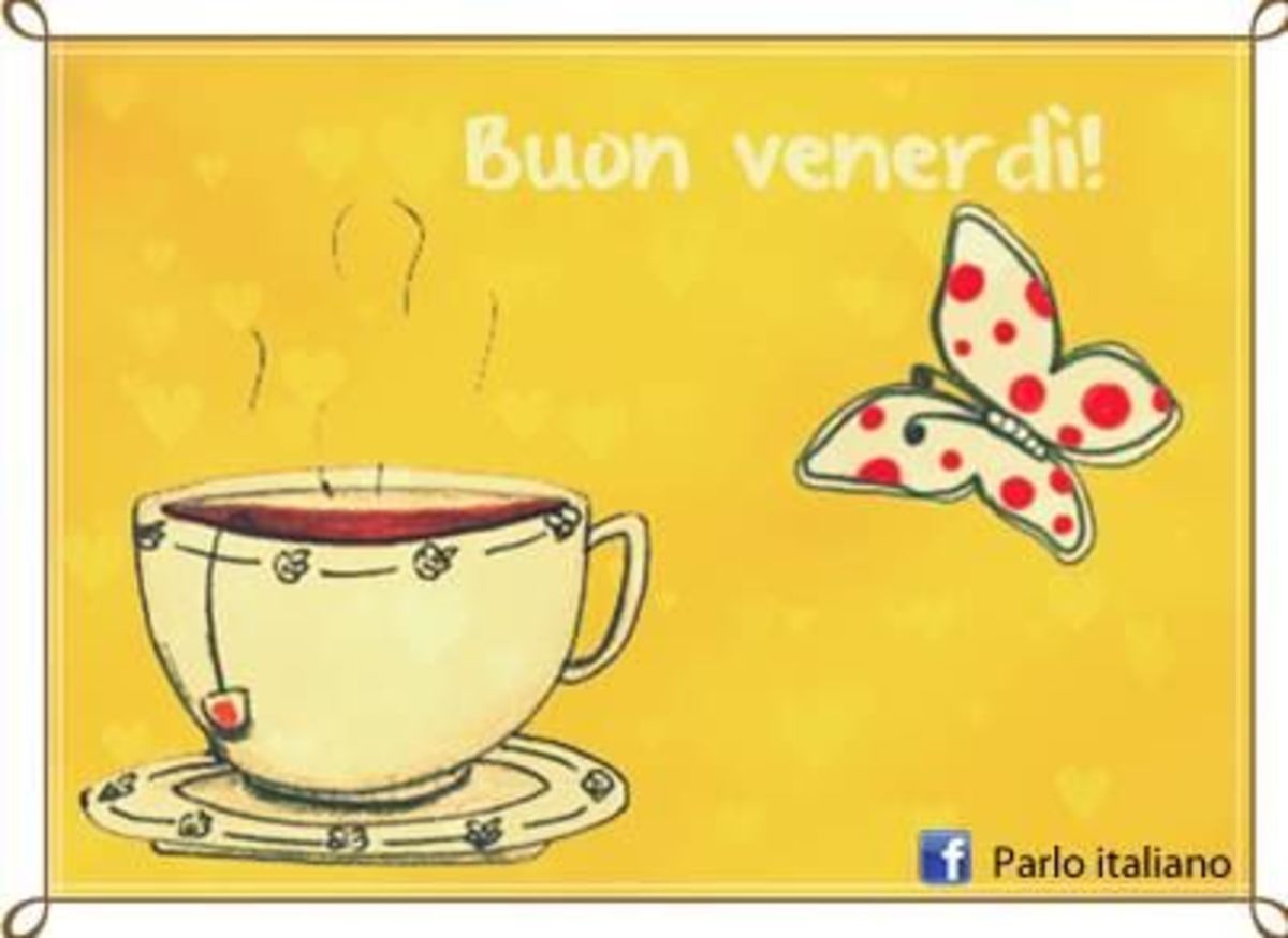 Buongiorno e Buon Venerdì - BuongiornissimoCaffe.it